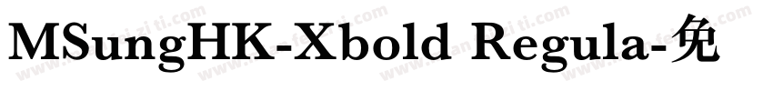 MSungHK-Xbold Regula字体转换